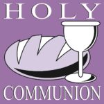 Partaking in the Holy Communion Guarantees Eternal Life