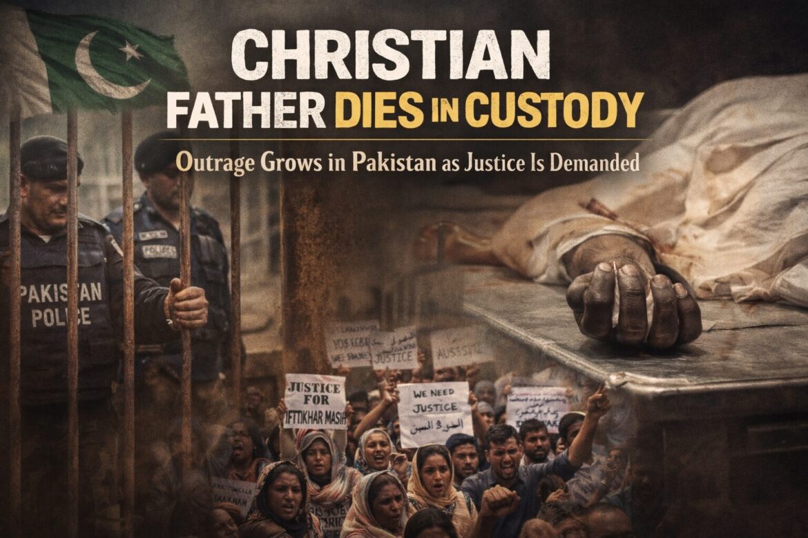 Outrage Grows in Pakistan After Christian Father Dies in Police Custody.